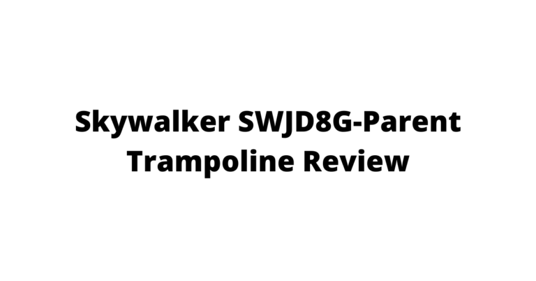 Skywalker SWJD8G-Parent Trampoline Review: Quality and Size