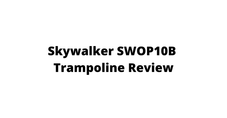 Skywalker SWOP10B Trampoline Review: Excellent Guide