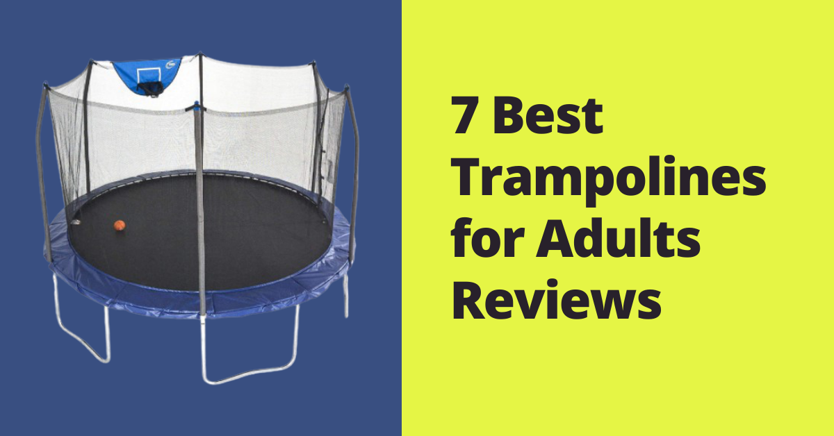 7 Best Trampolines for Adults Reviews