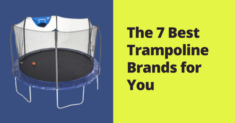  7 Best Trampoline Brands for You