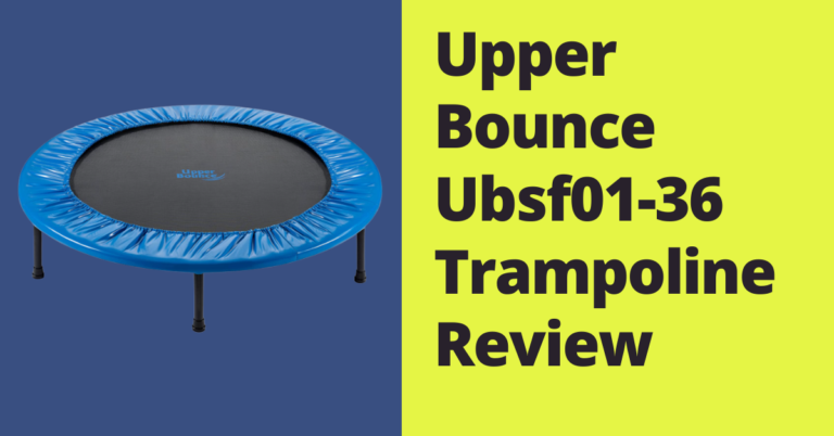 Upper Bounce Ubsf01-36 Trampoline Review
