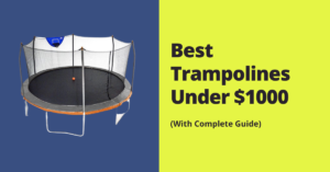 Best Trampolines Under $1000