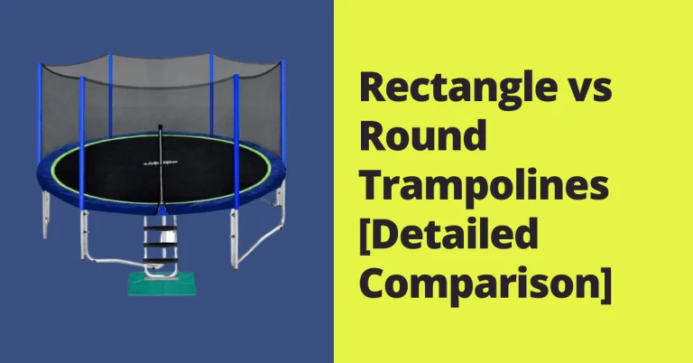 Rectangle vs Round Trampolines- Detailed Comparison