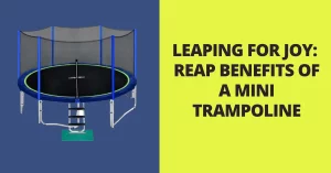 Benefits of a mini trampoline