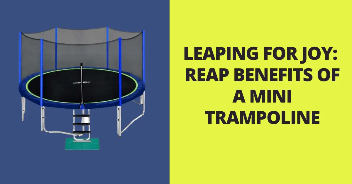 Benefits of a mini trampoline
