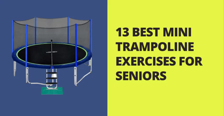 13 BEST MINI TRAMPOLINE EXERCISES FOR SENIORS