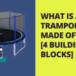 WHAT IS A TRAMPOLINE MADE OF