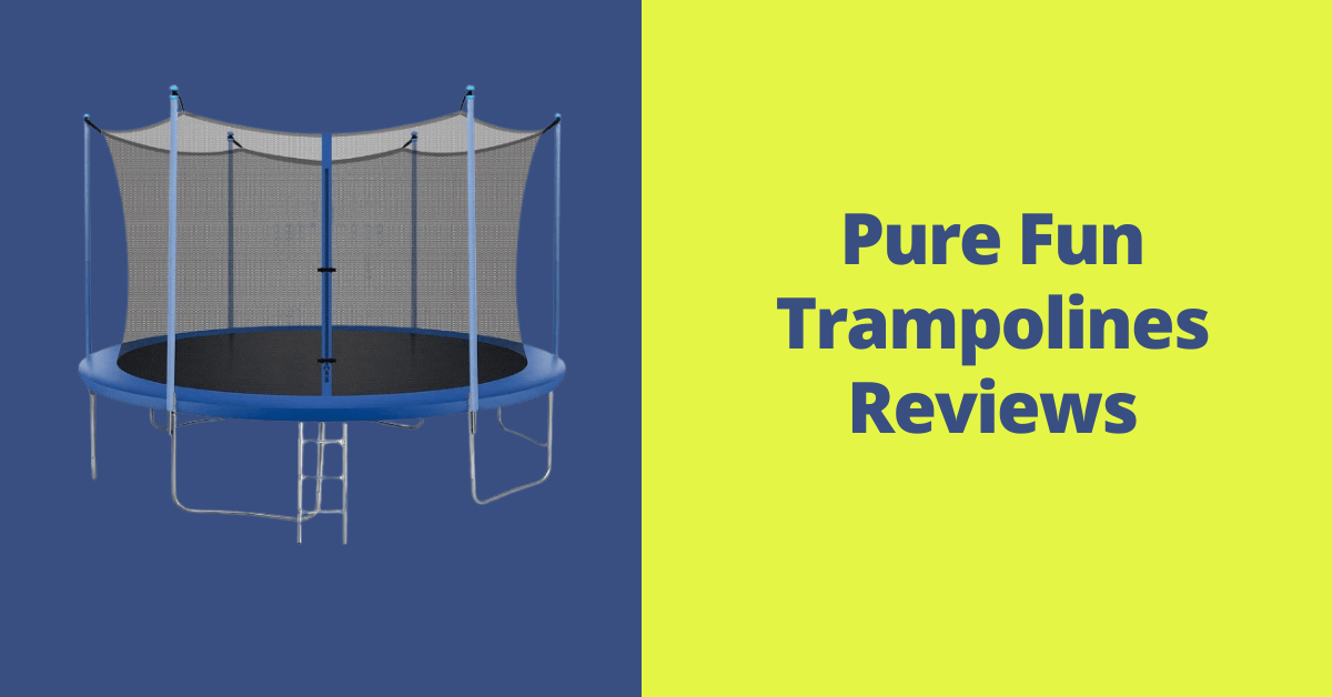 Pure Fun Trampolines Reviews