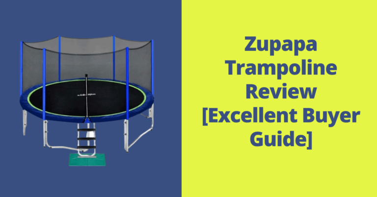 Zupapa Trampoline Review: Excellent Buyer Guide